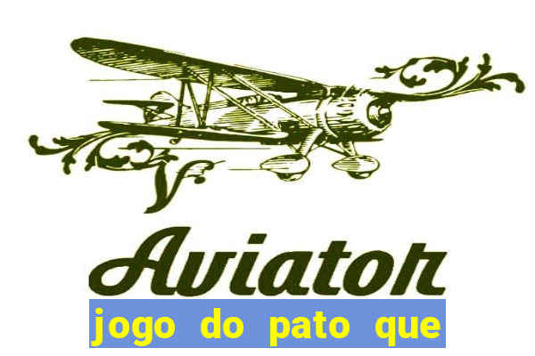 jogo do pato que ganha dinheiro